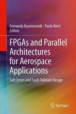 FPGAs and Parallel Architectures for Aerospace Applications(English, Hardcover, unknown)