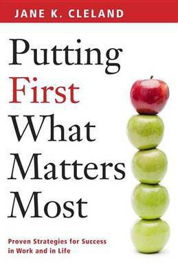 Putting First What Matters Most(English, Electronic book text, Cleland Jane K)