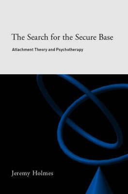 The Search for the Secure Base(English, Hardcover, Holmes Jeremy)