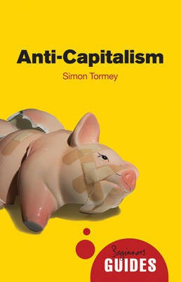 Anti-capitalism(English, Electronic book text, Tormey Simon)