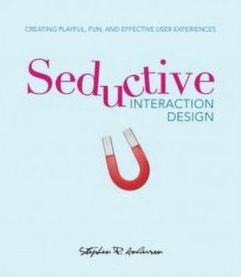 Seductive Interaction Design(English, Paperback, Anderson Stephen P.)
