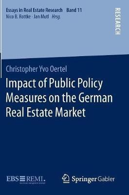 Impact of Public Policy Measures on the German Real Estate Market(English, Hardcover, Oertel Christopher Yvo)