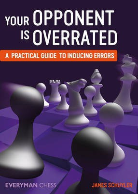 Your Opponent is Overrated(English, Paperback, Schuyler James)