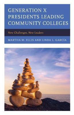 Generation X Presidents Leading Community Colleges(English, Hardcover, Ellis Martha M.)