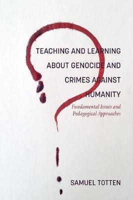 Teaching and Learning About Genocide and Crimes Against Humanity(English, Paperback, Totten Samuel)