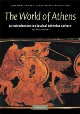 The World of Athens(English, Paperback, Joint Association of Classical Teachers)