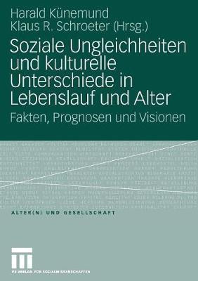 Soziale Ungleichheiten und kulturelle Unterschiede in Lebenslauf und Alter(German, Paperback, unknown)