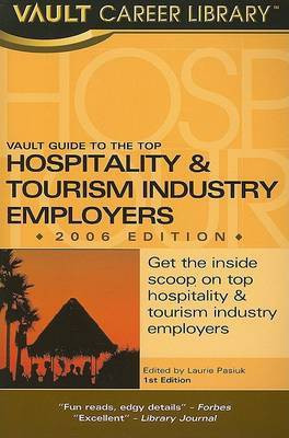 Vault Guide to the Top Leisure & Hospitality Employers, 2006 Edition(English, Paperback, Turner Tyya N.)