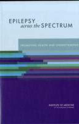 Epilepsy Across the Spectrum(English, Paperback, Institute of Medicine)