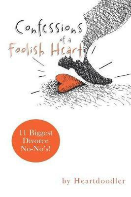 Confessions of a Foolish Heart(English, Paperback, Heartdoodler)