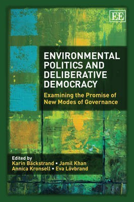 Environmental Politics and Deliberative Democracy(English, Hardcover, unknown)