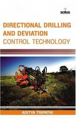 Directional Drilling & Deviation Control Technology(English, Hardcover, Tripathi Aditya)