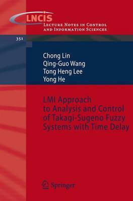 Lmi Approach to Analysis and Control of Takagi-Sugeno Fuzzy Systems with Time Delay(English, Electronic book text, Lin Chong)
