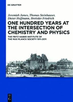 One Hundred Years at the Intersection of Chemistry and Physics(English, Electronic book text, James Jeremiah)