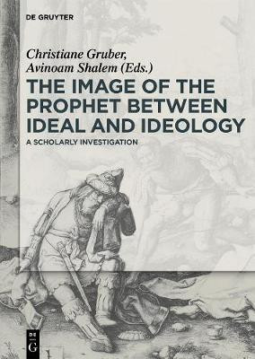 The Image of the Prophet between Ideal and Ideology(English, Electronic book text, unknown)