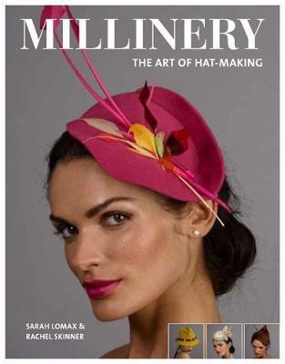 Millinery: The Art of Hat-Making(English, Paperback, Lomax Sarah)