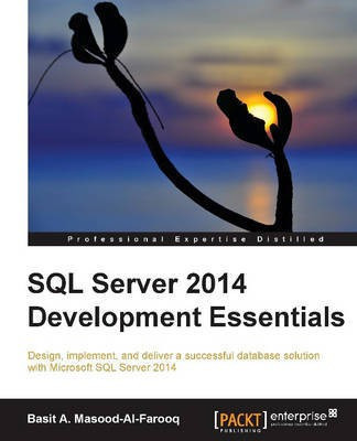SQL Server 2014 Development Essentials(English, Electronic book text, Masood-Al-Farooq Basit A.)