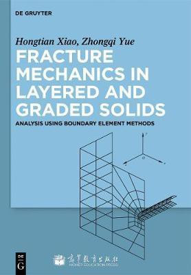 Fracture Mechanics in Layered and Graded Solids(English, Electronic book text, Xiaohong Tian)