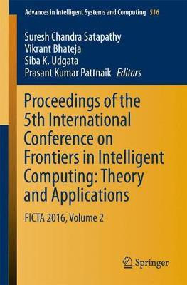 Proceedings of the 5th International Conference on Frontiers in Intelligent Computing: Theory and Applications(English, Paperback, unknown)