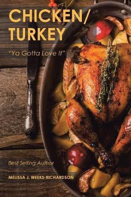 Chicken/Turkey(English, Paperback, Weeks-Richardson Melissa J)