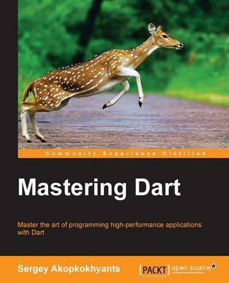 Mastering Dart(English, Electronic book text, Akopkokhyants Sergey)