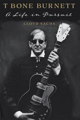 T Bone Burnett(English, Electronic book text, Sachs Lloyd)