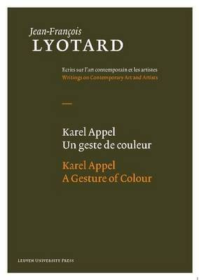 Karel Appel, A Gesture of Colour(English, Hardcover, Lyotard Jean-Francois)
