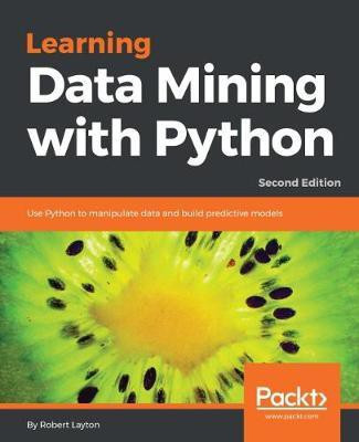 Learning Data Mining with Python -(English, Electronic book text, Layton Robert)