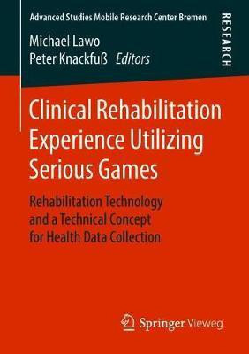 Clinical Rehabilitation Experience Utilizing Serious Games(English, Paperback, unknown)