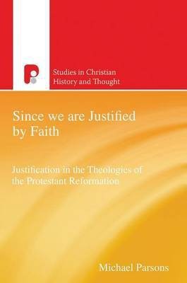 Since We are Justified by Faith(English, Electronic book text, Parsons Michael)