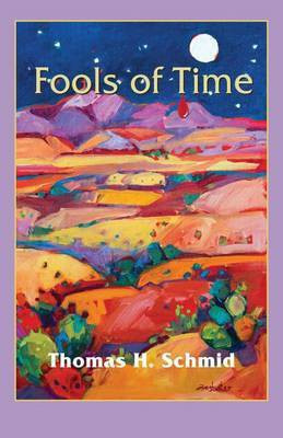 Fools of Time(English, Paperback, Schmid Thomas H.)
