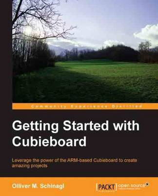Getting Started with Cubieboard(English, Electronic book text, Schinagl Olliver M.)