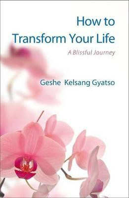 How to Transform Your Life(English, Paperback, Gyatso Geshe Kelsang)