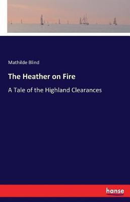 The Heather on Fire(English, Paperback, Blind Mathilde)