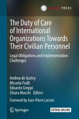 The Duty of Care of International Organizations Towards Their Civilian Personnel(English, Hardcover, unknown)