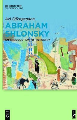 Abraham Shlonsky(English, Electronic book text, Ofengenden Ari)