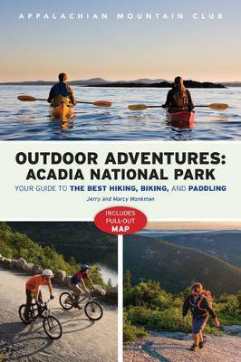 Amc's Outdoor Adventures: Acadia National Park(English, Paperback, Monkman Jerry)