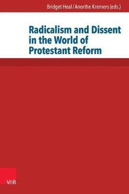 Radicalism and Dissent in the World of Protestant Reform(English, Hardcover, unknown)