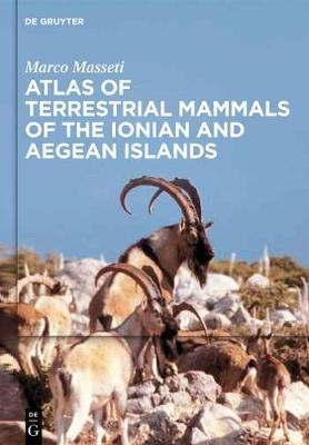 Atlas of terrestrial mammals of the Ionian and Aegean islands(English, Electronic book text, Masseti Marco)