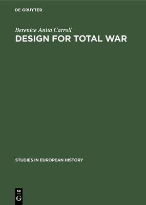 Design for total war(English, Hardcover, Carroll Berenice Anita)