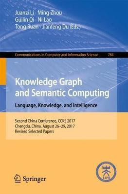 Knowledge Graph and Semantic Computing. Language, Knowledge, and Intelligence(English, Paperback, unknown)