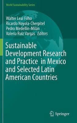 Sustainable Development Research and Practice in Mexico and Selected Latin American Countries(English, Hardcover, unknown)