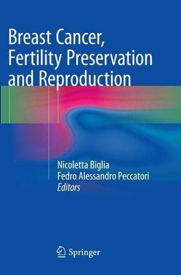 Breast Cancer, Fertility Preservation and Reproduction(English, Paperback, unknown)