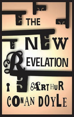 The New Revelation(English, Electronic book text, Doyle Arthur Conan Sir)