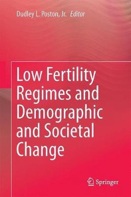 Low Fertility Regimes and Demographic and Societal Change(English, Hardcover, unknown)