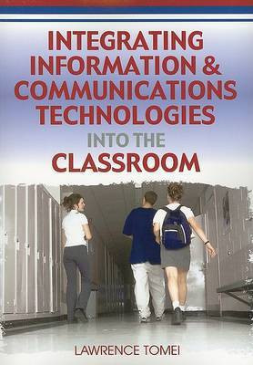 Integrating Information and Communications Technologies into the Classroom(English, Paperback, unknown)