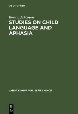 Studies on Child Language and Aphasia(English, Electronic book text, Jakobson Roman)