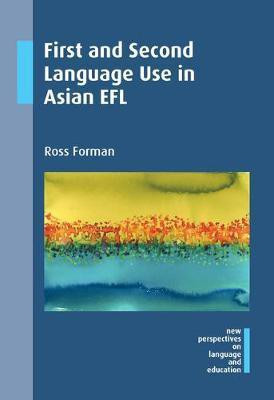 First and Second Language Use in Asian EFL(English, Electronic book text, Forman Ross)