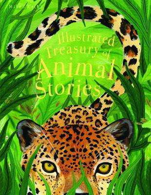 Illustrated Treasury of Animal Stories(English, Hardcover, Kelly Miles)