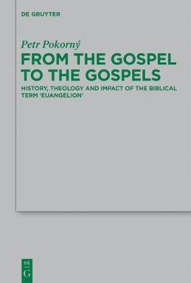 From the Gospel to the Gospels(English, Electronic book text, Pokorny Petr)